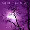 Mere Shadows - Vices for Vices